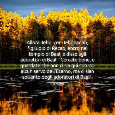 Picture 05 - 2 Re 10:23 RIV - Allora Jehu, con Jehonadab, figliuolo di Recab, - Bible Verse Picture