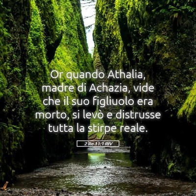 Picture 05 - 2 Re 11:1 RIV - Or quando Athalia, madre di Achazia, vide che il - Bible Verse Picture