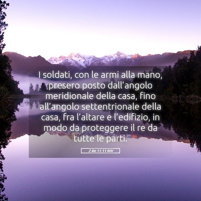 Picture 05 - 2 Re 11:11 RIV - I soldati, con le armi alla mano, presero posto - Bible Verse Picture
