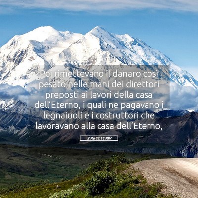 Picture 05 - 2 Re 12:11 RIV - Poi rimettevano il danaro così pesato nelle mani - Bible Verse Picture