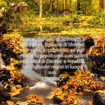 Picture 05 - 2 Re 12:21 RIV - Jozacar, figliuolo di Scimeath, e Jehozabad, - Bible Verse Picture