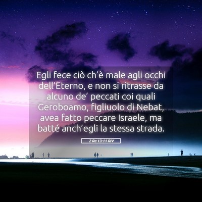 Picture 05 - 2 Re 13:11 RIV - Egli fece ciò ch’è male agli occhi - Bible Verse Picture