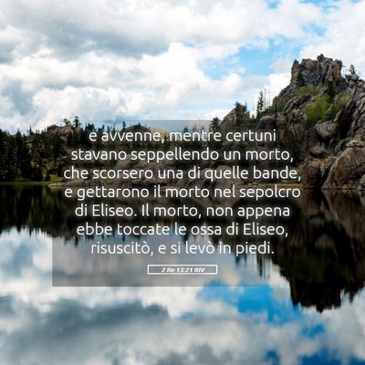 Picture 05 - 2 Re 13:21 RIV - e avvenne, mentre certuni stavano seppellendo un - Bible Verse Picture