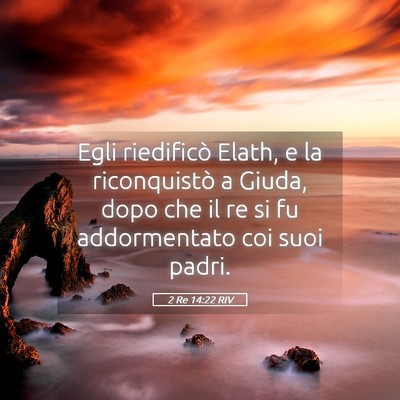 Picture 05 - 2 Re 14:22 RIV - Egli riedificò Elath, e la riconquistò a Giuda, - Bible Verse Picture