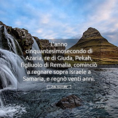 Picture 05 - 2 Re 15:27 RIV - L’anno cinquantesimosecondo di Azaria, re di - Bible Verse Picture