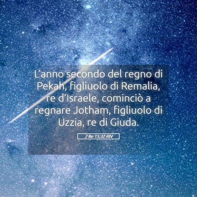 Picture 05 - 2 Re 15:32 RIV - L’anno secondo del regno di Pekah, figliuolo di - Bible Verse Picture