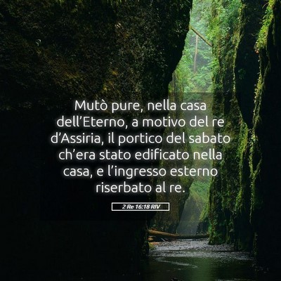 Picture 05 - 2 Re 16:18 RIV - Mutò pure, nella casa dell’Eterno, a motivo - Bible Verse Picture