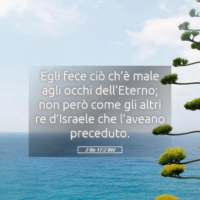 Picture 05 - 2 Re 17:2 RIV - Egli fece ciò ch’è male agli occhi - Bible Verse Picture
