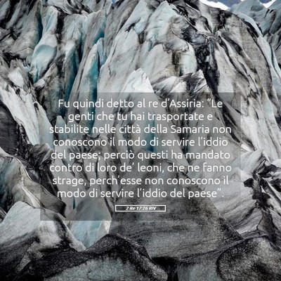 Picture 05 - 2 Re 17:26 RIV - Fu quindi detto al re d’Assiria: “Le genti - Bible Verse Picture