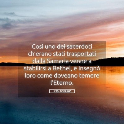 Picture 05 - 2 Re 17:28 RIV - Così uno dei sacerdoti ch’erano stati - Bible Verse Picture