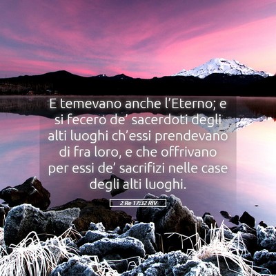 Picture 05 - 2 Re 17:32 RIV - E temevano anche l’Eterno; e si fecero de’ - Bible Verse Picture