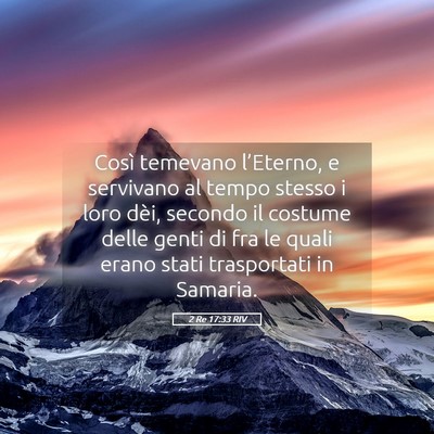 Picture 05 - 2 Re 17:33 RIV - Così temevano l’Eterno, e servivano al tempo - Bible Verse Picture