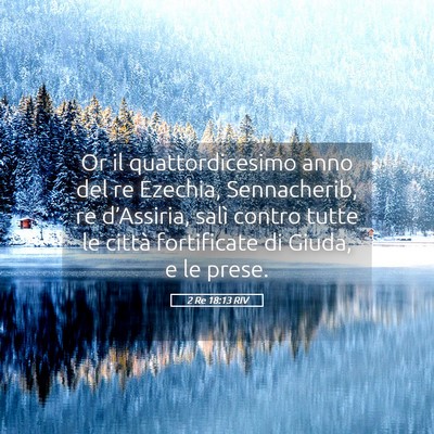 Picture 05 - 2 Re 18:13 RIV - Or il quattordicesimo anno del re Ezechia, - Bible Verse Picture