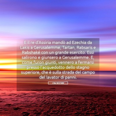 Picture 05 - 2 Re 18:17 RIV - E il re d’Assiria mandò ad Ezechia da Lakis a - Bible Verse Picture