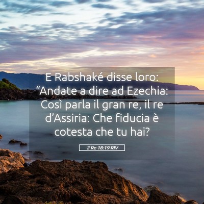 Picture 05 - 2 Re 18:19 RIV - E Rabshaké disse loro: “Andate a dire ad - Bible Verse Picture
