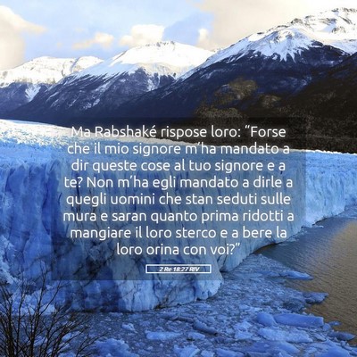 Picture 05 - 2 Re 18:27 RIV - Ma Rabshaké rispose loro: “Forse che il mio - Bible Verse Picture