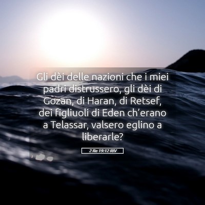 Picture 05 - 2 Re 19:12 RIV - Gli dèi delle nazioni che i miei padri - Bible Verse Picture