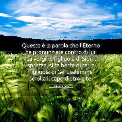 Picture 05 - 2 Re 19:21 RIV - Questa è la parola che l’Eterno ha pronunziata - Bible Verse Picture