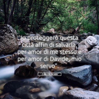 Picture 05 - 2 Re 19:34 RIV - Io proteggerò questa città affin di salvarla, - Bible Verse Picture