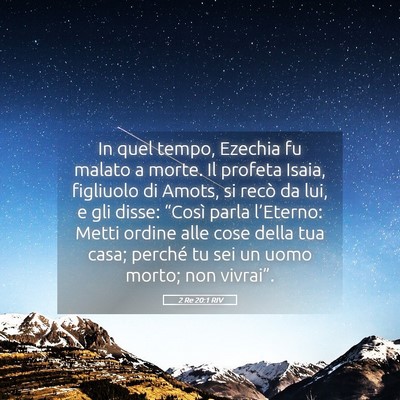 Picture 05 - 2 Re 20:1 RIV - In quel tempo, Ezechia fu malato a morte. Il - Bible Verse Picture