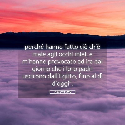 Picture 05 - 2 Re 21:15 RIV - perché hanno fatto ciò ch’è male agli occhi - Bible Verse Picture