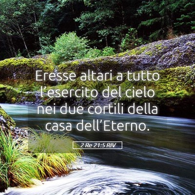 Picture 05 - 2 Re 21:5 RIV - Eresse altari a tutto l’esercito del cielo nei - Bible Verse Picture
