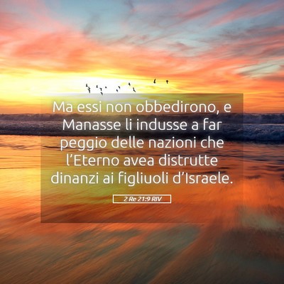 Picture 05 - 2 Re 21:9 RIV - Ma essi non obbedirono, e Manasse li indusse a - Bible Verse Picture