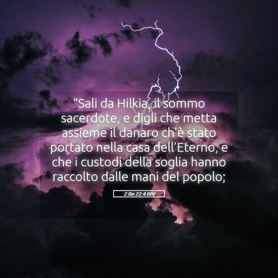 Picture 05 - 2 Re 22:4 RIV - “Sali da Hilkia, il sommo sacerdote, e digli - Bible Verse Picture