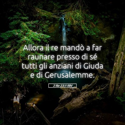 Picture 05 - 2 Re 23:1 RIV - Allora il re mandò a far raunare presso di sé - Bible Verse Picture