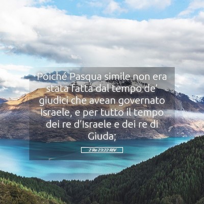 Picture 05 - 2 Re 23:22 RIV - Poiché Pasqua simile non era stata fatta dal - Bible Verse Picture