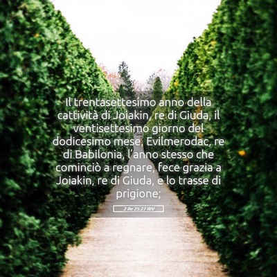 Picture 05 - 2 Re 25:27 RIV - Il trentasettesimo anno della cattività di - Bible Verse Picture