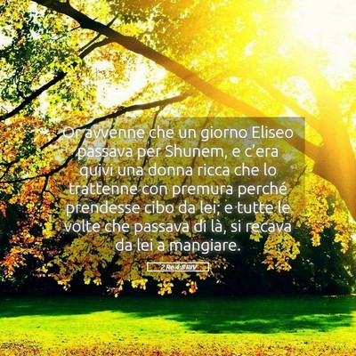 Picture 05 - 2 Re 4:8 RIV - Or avvenne che un giorno Eliseo passava per - Bible Verse Picture