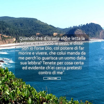 Picture 05 - 2 Re 5:7 RIV - Quando il re d’Israele ebbe letta la lettera, - Bible Verse Picture