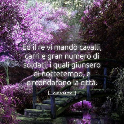 Picture 05 - 2 Re 6:14 RIV - Ed il re vi mandò cavalli, carri e gran numero - Bible Verse Picture