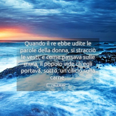 Picture 05 - 2 Re 6:30 RIV - Quando il re ebbe udite le parole della donna, si - Bible Verse Picture