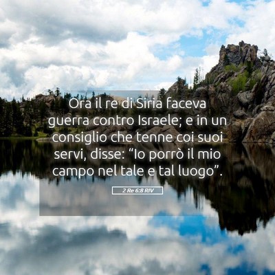 Picture 05 - 2 Re 6:8 RIV - Ora il re di Siria faceva guerra contro Israele; - Bible Verse Picture