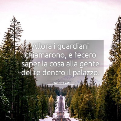 Picture 05 - 2 Re 7:11 RIV - Allora i guardiani chiamarono, e fecero saper la - Bible Verse Picture