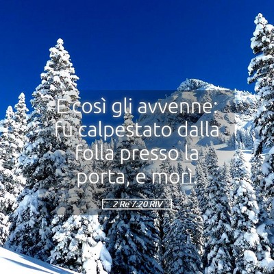 Picture 05 - 2 Re 7:20 RIV - E così gli avvenne: fu calpestato dalla folla - Bible Verse Picture