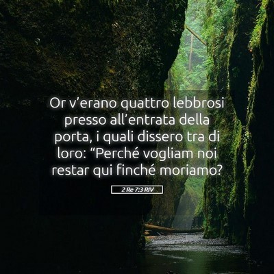 Picture 05 - 2 Re 7:3 RIV - Or v’erano quattro lebbrosi presso - Bible Verse Picture
