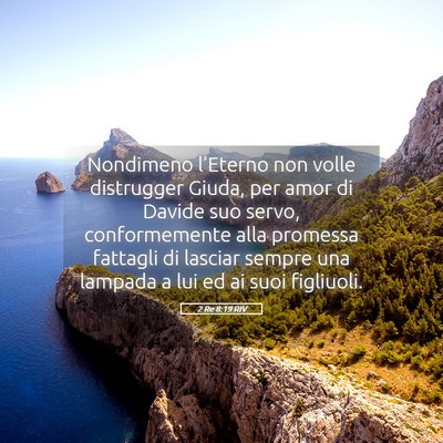 Picture 05 - 2 Re 8:19 RIV - Nondimeno l’Eterno non volle distrugger Giuda, - Bible Verse Picture
