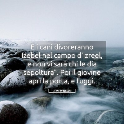 Picture 05 - 2 Re 9:10 RIV - E i cani divoreranno Izebel nel campo d’Izreel, - Bible Verse Picture