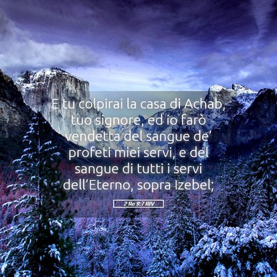Picture 05 - 2 Re 9:7 RIV - E tu colpirai la casa di Achab, tuo signore, ed - Bible Verse Picture
