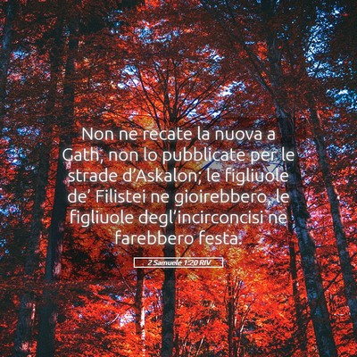 Picture 05 - 2 Samuele 1:20 RIV - Non ne recate la nuova a Gath, non lo pubblicate - Bible Verse Picture