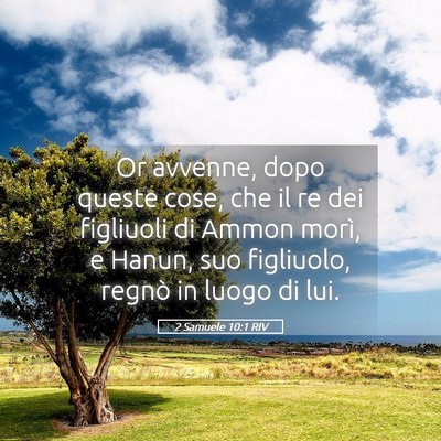 Picture 05 - 2 Samuele 10:1 RIV - Or avvenne, dopo queste cose, che il re dei - Bible Verse Picture