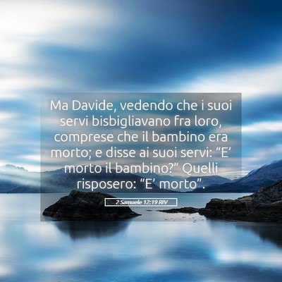 Picture 05 - 2 Samuele 12:19 RIV - Ma Davide, vedendo che i suoi servi bisbigliavano - Bible Verse Picture