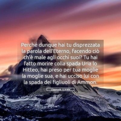 Picture 05 - 2 Samuele 12:9 RIV - Perché dunque hai tu disprezzata la parola - Bible Verse Picture