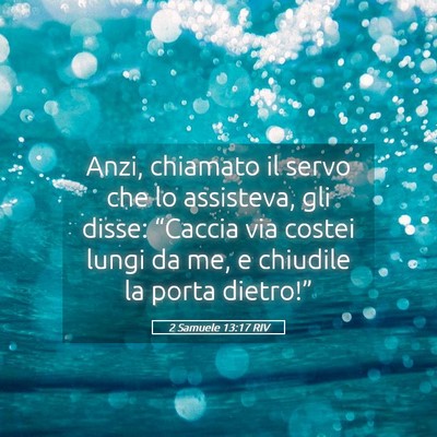 Picture 05 - 2 Samuele 13:17 RIV - Anzi, chiamato il servo che lo assisteva, gli - Bible Verse Picture