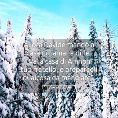 Picture 05 - 2 Samuele 13:7 RIV - Allora Davide mandò a casa di Tamar a dirle: - Bible Verse Picture