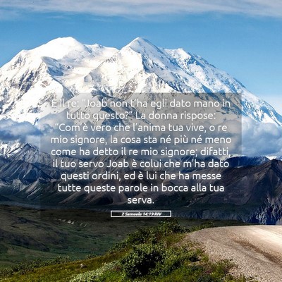Picture 05 - 2 Samuele 14:19 RIV - E il re: “Joab non t’ha egli dato mano in - Bible Verse Picture