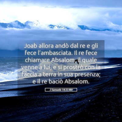 Picture 05 - 2 Samuele 14:33 RIV - Joab allora andò dal re e gli fece - Bible Verse Picture